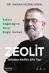Zeolit - Tabiatın Kadim Şifa Taşı Dr. Hasan Hüsnü Eren